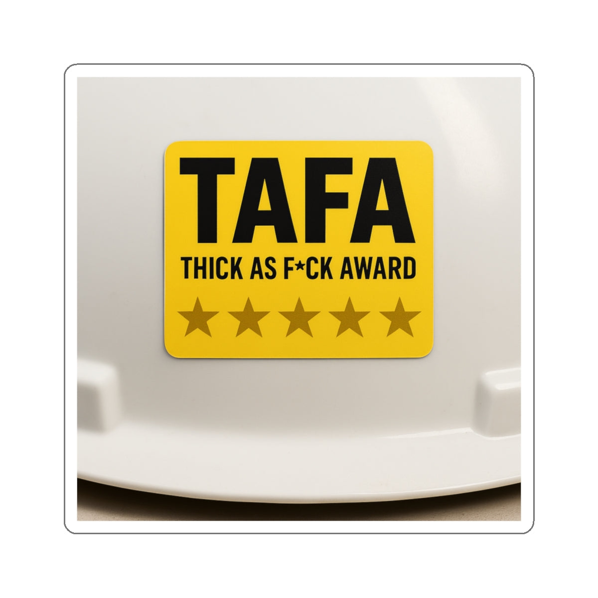 TAFA – Thick As F*ck Award Die-Cut Sticker