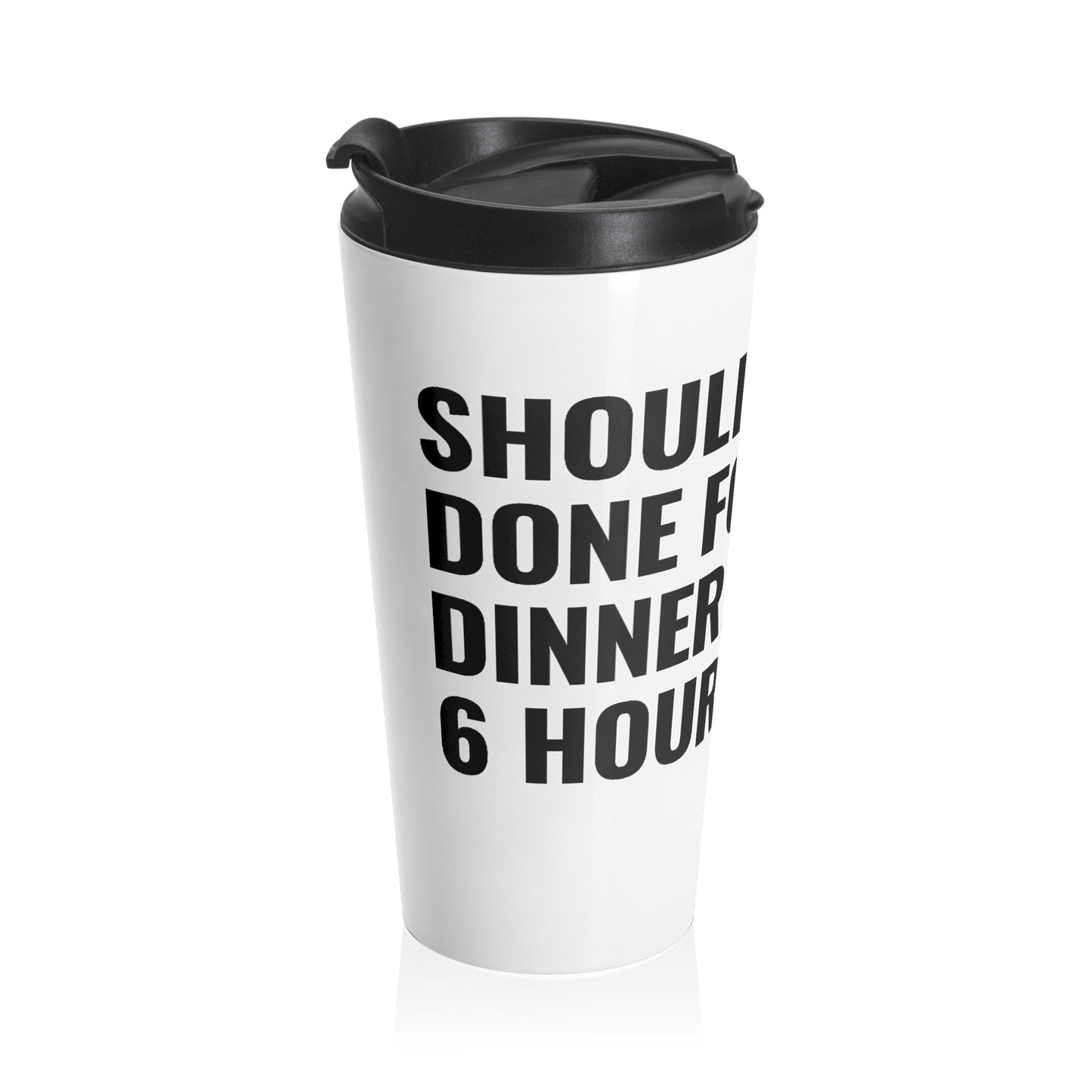 Should Be Done for Dinner… 6 Hours Later – Jobsite Thermal Mug