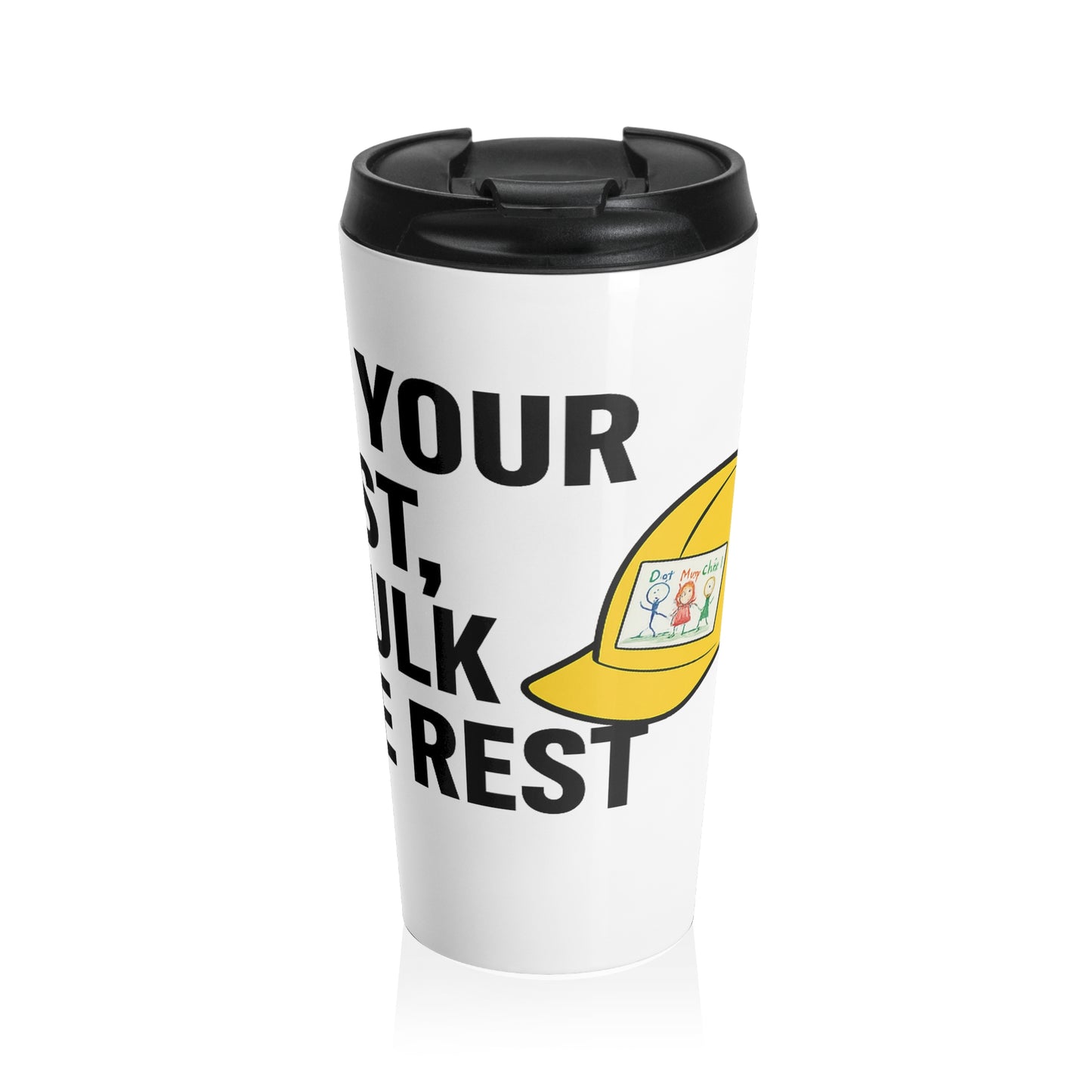 Do Your Best, Caulk the Rest – Jobsite Thermal Mug